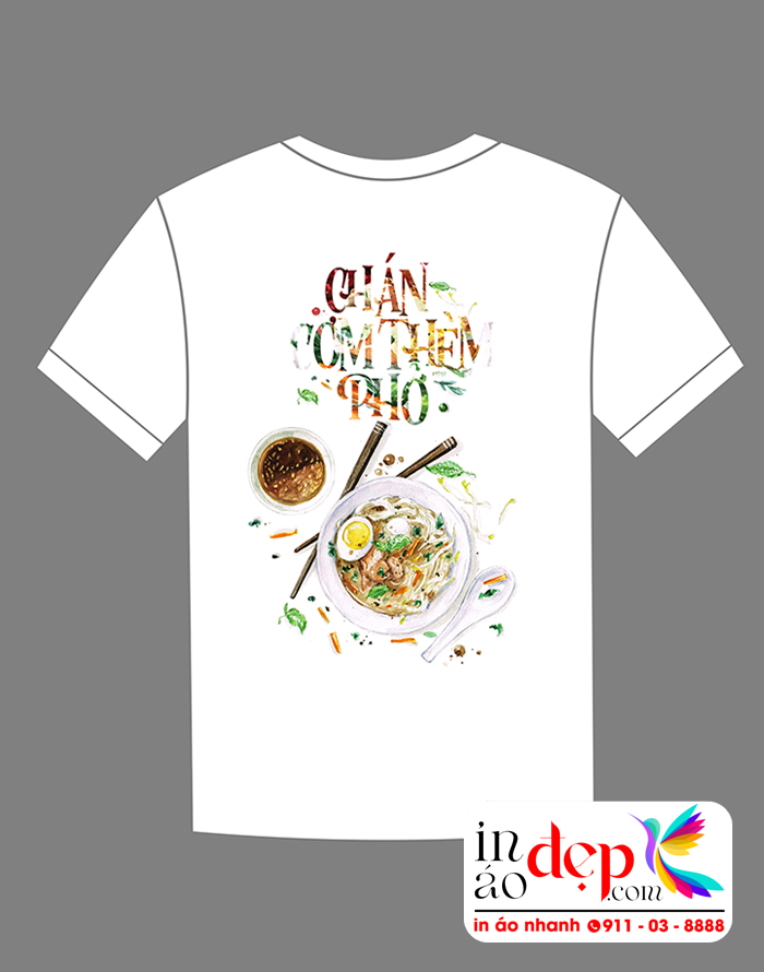 In áo phông đồng phục Chán cơm thèm phở
