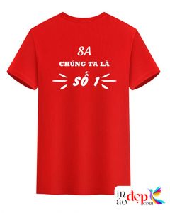 In áo cổ tròn Lớp 8A Chúng ta là số 1