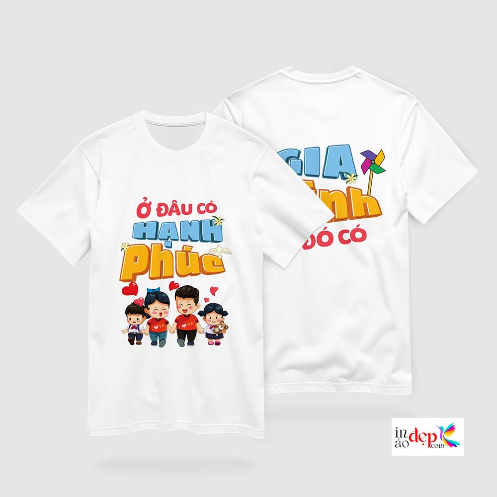 In áo phông Ở đâu có hạnh phúc Ở đó có Gia đình